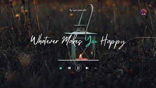 Whatever Makes You Happy  Best Ai Song of The year  LyricLoom60 [upl. by Oirobil811]