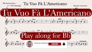 Tu Vuo Fà LAmericano  Renato Carosone  Play along for Bb Instruments [upl. by Eusassilem280]