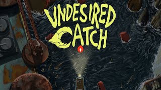 Undesired Catch Demo  Trailer [upl. by Nedra]