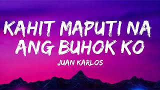 Kahit Maputi Na Ang Buhok Ko Lyrics Video  Song by Juan Karlos Composed by Rey Valera [upl. by Lyrpa]