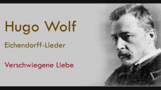 Hugo Wolf Eichendorff Lieder Verschwiegene Liebe [upl. by Ahscrop]