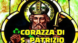 La CORAZZA DI SAN PATRIZIO una potente preghiera di liberazione dal male [upl. by Lasonde]