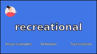 RECREATIONAL  Meaning and Pronunciation [upl. by Mellicent]