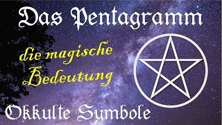 Pentagramm  die wahre Bedeutung von magischen Symbolen und von Symbolen im Okkultismus [upl. by Eendyc]