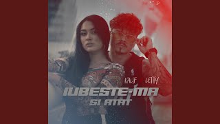 Iubestema Si Atat feat Letty [upl. by Aineval]