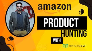 Amazon product hunting with amazeowl  product research [upl. by Kono]