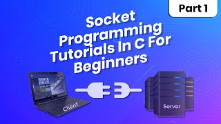 Socket Programming Tutorial In C For Beginners  Part 1  Eduonix [upl. by Willin261]