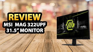 MSI MAG 322UPF 315 inch UHD Monitor ✅ Review [upl. by Amadus]