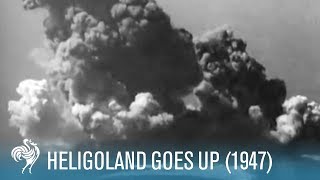 Heligoland Goes Up Destroying Hitlers Sea Base 1947  British Pathé [upl. by Retswerb]