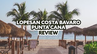 Lopesan Costa Bavaro Punta Cana Review Feb 2024 [upl. by Perkoff456]