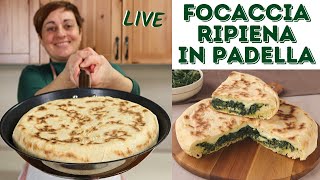 FOCACCIA RIPIENA IN PADELLA con quello che cè  Ricetta Facile Live [upl. by Yenittirb]