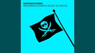 Nathan Evans  Wellerman Sea Shanty  220 KID x Billen Ted Remix Slowed  Reverbed [upl. by Yug]