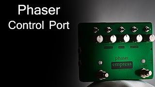 Empress Effects Phaser  Control Port [upl. by Iarahs988]