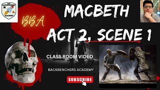 MACBETH ACT 2 SCENE 1ISC CLASS 11 LINE BY LINE EXPLANATIONBACKBENCHERS ACADEMYMAYANK SIR [upl. by Arymahs]