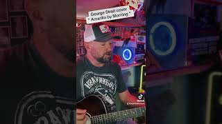 George Strait cover “Amarillo by morning “ [upl. by Htebazileyram403]