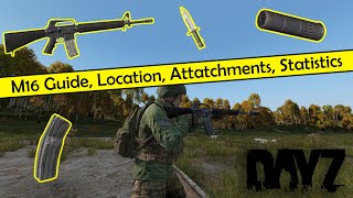 Dayz M16 Guide Location Attatchments Statistics WeaponWednesday [upl. by Felicle]