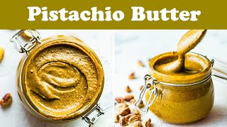 How to Make Pistachio Butter at Home  1Ingredient Pistachio Paste [upl. by Aseek]