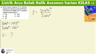 Listrik Arus Bolak Balik Asesmen harian no 18 KELAS 12 [upl. by Zolly]