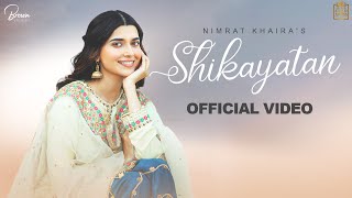 Shikayatan Official Video Nimrat Khaira  Desi Crew  Gold Media  Brown Studios [upl. by Zielsdorf]