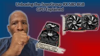 Unboxing SoyoGroup RX 580 8GB GPU Explained [upl. by Linad968]