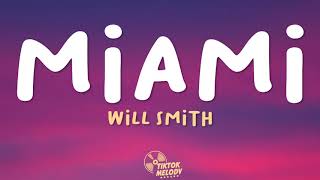 Will Smith  Miami Lyrics [upl. by Haerdna]