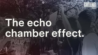 The Echo Chamber Effect [upl. by Eikcuhc]