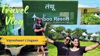 Tamboo Resort  Marathi vlog 20  Usgaon  Vajreshwari [upl. by Ycniuqal9]