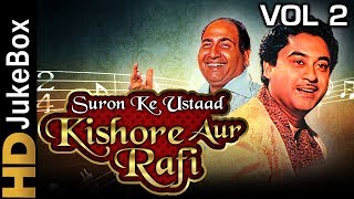 KishoreRafi Suron Ke Ustaad Vol 2 Jukebox  Best Of Kishore Kumar amp Mohammed Rafi Songs [upl. by Aliuqat]