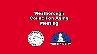 Westborough Council on Aging Meeting  July 24 2024 [upl. by Jaco]