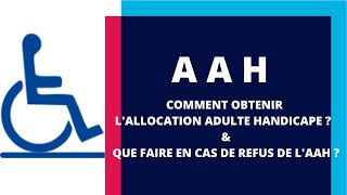 Comment obtenir lAAH amp que faire en cas de refus de lAAH par la MDPH [upl. by Attenwad]