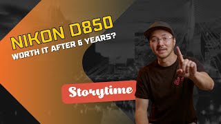 Nikon D850 My 6Year Journey with the Ultimate Photography Companion [upl. by Buckie]