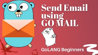 Send Email in Golang using Go Mail Package  Emails in Go [upl. by Rudyard618]