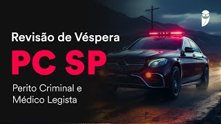 Revisão de Véspera PC SP – Perito Criminal e Médico Legista [upl. by Etana]