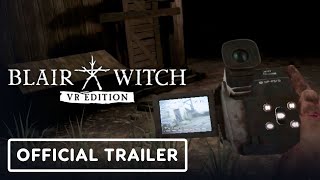 Blair Witch VR Edition  Official LiveAction Launch Trailer [upl. by Ardnovahs648]