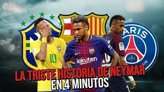 La TRISTE historia de NEYMAR en 4 minutos [upl. by Kolivas97]