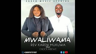 REV KAREN MUKUWA FT ENOCK MBEWE  MWALIWAMA 2024 [upl. by Leesen]