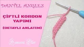 Dantel Anglez Çiftli İkili Kordon YapımıKalın İp Yüksek KaliteAnglez Zinciri Romanian Point Lace [upl. by Flossy408]