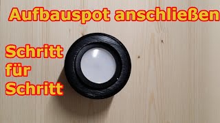 Lampe anschließen 👍👍  Spot anklemmen  Aufbauspot Leuchte  Schritt für Schritt  ✅ EleKtrOniXxX✅ [upl. by Gerick]