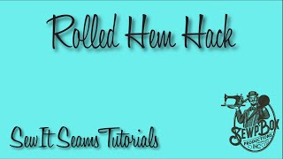 Rolled Hem Hack [upl. by Clem]