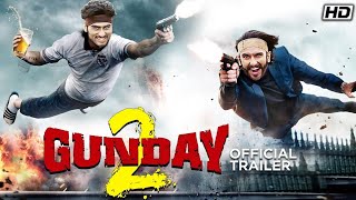 Gunday 2Official Trailer  Ranveer Singh  Arjun Kapoor  Priyanka Chopda  2020 Movie [upl. by Clower725]