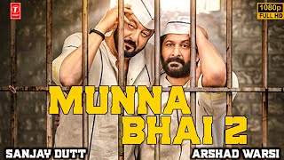 MUNNA BHAI 2  Sanjay Dutt amp Arshad Warsi  2024 New Released Hindi Full Action Movie 4K [upl. by Hadria835]