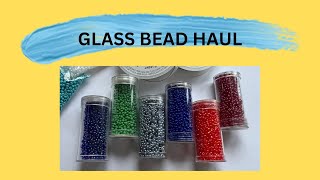 Glass Bead and Seed Bead Haul for Jewellery making [upl. by Bonina]