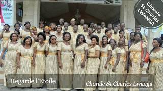 Regarde lEtoile  Chorale St Charles LWANGA Paroisse Bon Pasteur Cotonou [upl. by Inahpets]