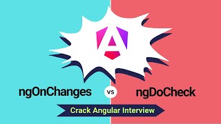 ngOnChanges vs ngDoCheck Understanding the Differences for Interviews  Angular Interview Concepts [upl. by Raama]