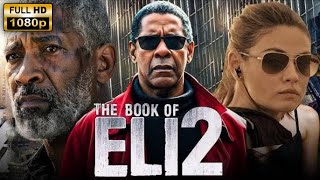 The Book Of Eli 2 Full 2024 Movie HD  Denzel Washington Gary Oldman Mila K  Review amp Facts [upl. by Vallie]