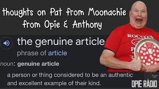 Thoughts on Pat from Moonachie from Opie and Anthony [upl. by Julita402]