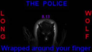 the police wrapped around your finger extended wolf [upl. by Houlberg844]