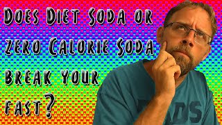 Does diet soda or 0 calorie drinks really break my fast The truth [upl. by Carin]