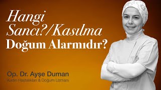 Hangi Kasılma Doğum Alarmıdır [upl. by Bushweller]