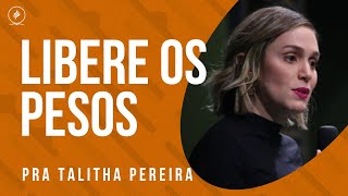 Pra Talitha Pereira  LIBERE OS PESOS [upl. by Amahs642]